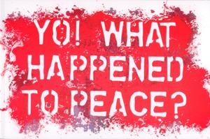 Yo! What Happened to Peace