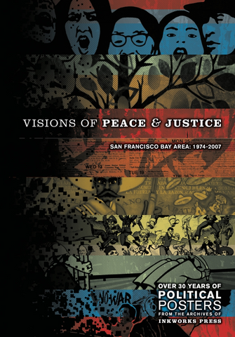 Visions of Peace and Justice: SF Bay Area 1974 - 2000